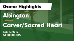 Abington  vs Carver/Sacred Heart  Game Highlights - Feb. 5, 2019