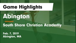 Abington  vs South Shore Christian Academy Game Highlights - Feb. 7, 2019