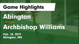 Abington  vs Archbishop Williams  Game Highlights - Feb. 18, 2019