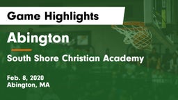 Abington  vs South Shore Christian Academy Game Highlights - Feb. 8, 2020