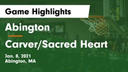 Abington  vs Carver/Sacred Heart  Game Highlights - Jan. 8, 2021