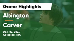 Abington  vs Carver  Game Highlights - Dec. 22, 2023