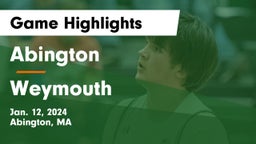 Abington  vs Weymouth  Game Highlights - Jan. 12, 2024