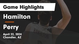 Hamilton  vs Perry  Game Highlights - April 22, 2024