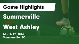 Summerville  vs West Ashley  Game Highlights - March 22, 2024