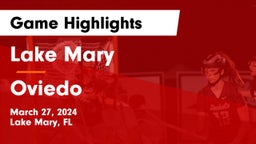 Lake Mary  vs Oviedo  Game Highlights - March 27, 2024