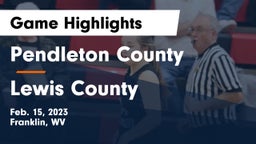 Pendleton County  vs Lewis County  Game Highlights - Feb. 15, 2023