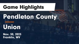 Pendleton County  vs Union  Game Highlights - Nov. 30, 2023