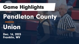 Pendleton County  vs Union Game Highlights - Dec. 16, 2023