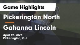 Pickerington North  vs Gahanna Lincoln  Game Highlights - April 12, 2022