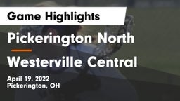 Pickerington North  vs Westerville Central  Game Highlights - April 19, 2022