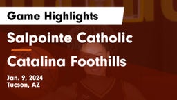 Salpointe Catholic  vs Catalina Foothills  Game Highlights - Jan. 9, 2024