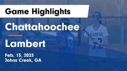 Chattahoochee  vs Lambert  Game Highlights - Feb. 13, 2023