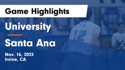 University  vs Santa Ana  Game Highlights - Nov. 16, 2023