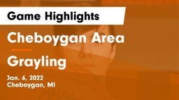 Cheboygan Area  vs Grayling  Game Highlights - Jan. 6, 2022