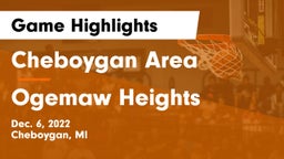 Cheboygan Area  vs Ogemaw Heights  Game Highlights - Dec. 6, 2022