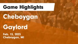 Cheboygan  vs Gaylord  Game Highlights - Feb. 13, 2023