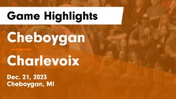 Cheboygan  vs Charlevoix  Game Highlights - Dec. 21, 2023