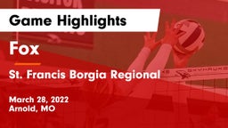 Fox  vs St. Francis Borgia Regional  Game Highlights - March 28, 2022