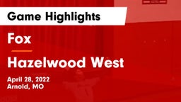 Fox  vs Hazelwood West  Game Highlights - April 28, 2022