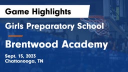 Girls Preparatory School vs Brentwood Academy  Game Highlights - Sept. 15, 2023