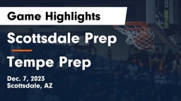 Scottsdale Prep  vs Tempe Prep  Game Highlights - Dec. 7, 2023