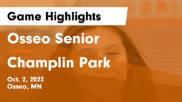 Osseo Senior  vs Champlin Park  Game Highlights - Oct. 2, 2023