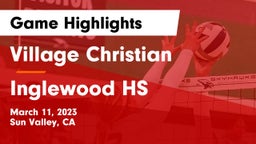 Village Christian  vs Inglewood HS Game Highlights - March 11, 2023