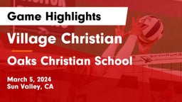 Village Christian  vs Oaks Christian School Game Highlights - March 5, 2024