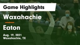 Waxahachie  vs Eaton  Game Highlights - Aug. 19, 2021