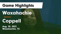 Waxahachie  vs Coppell  Game Highlights - Aug. 20, 2022