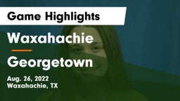 Waxahachie  vs Georgetown Game Highlights - Aug. 26, 2022