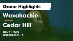Waxahachie  vs Cedar Hill  Game Highlights - Oct. 11, 2022