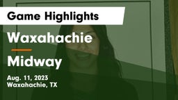 Waxahachie  vs Midway  Game Highlights - Aug. 11, 2023