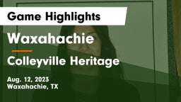 Waxahachie  vs Colleyville Heritage  Game Highlights - Aug. 12, 2023