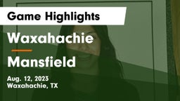 Waxahachie  vs Mansfield  Game Highlights - Aug. 12, 2023