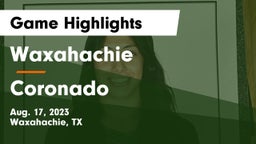 Waxahachie  vs Coronado  Game Highlights - Aug. 17, 2023