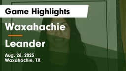 Waxahachie  vs Leander  Game Highlights - Aug. 26, 2023