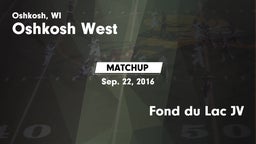 Matchup: Oshkosh West High vs. Fond du Lac JV 2016