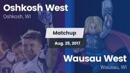Matchup: Oshkosh West High vs. Wausau West  2017
