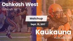 Matchup: Oshkosh West High vs. Kaukauna  2017