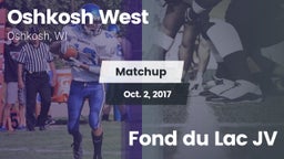 Matchup: Oshkosh West High vs. Fond du Lac  JV 2017