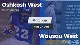 Matchup: Oshkosh West High vs. Wausau West  2018