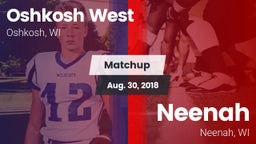 Matchup: Oshkosh West High vs. Neenah  2018