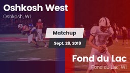Matchup: Oshkosh West High vs. Fond du Lac  2018