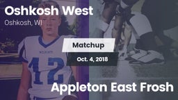 Matchup: Oshkosh West High vs. Appleton East  Frosh 2018