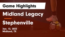 Midland Legacy  vs Stephenville  Game Highlights - Jan. 13, 2023