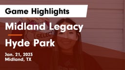 Midland Legacy  vs Hyde Park  Game Highlights - Jan. 21, 2023