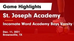 St. Joseph Academy  vs Incarnate Word Academy  Boys Varsity Soccer Game Highlights - Dec. 11, 2021