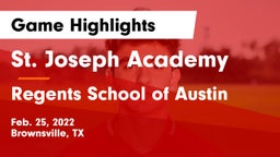 St. Joseph Academy  vs Regents School of Austin Game Highlights - Feb. 25, 2022